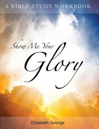 Show me your glory