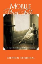Mobile Must Fall: A Novel from the deMelilla Chronicles