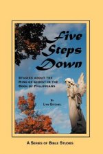 Five Steps Down: Studies about the Mind of Christ in the Book of Philippians