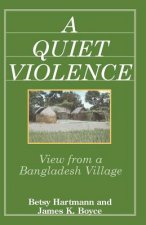 A Quiet Violence: View From a Bangladesh Village