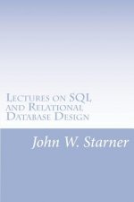 Lectures on SQL and Relational Database Design