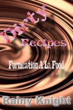 Dirty recipes: Fornication a la mode