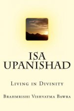 Isa Upanishad: Living in Divinity