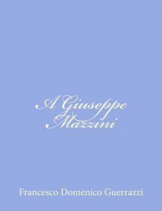 A Giuseppe Mazzini