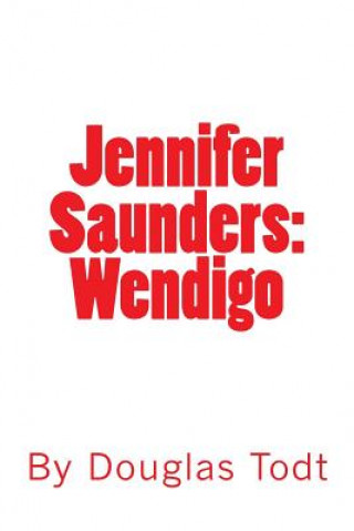 Jennifer Saunders: Wendigo