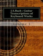 J.S.Bach: Guitar transcriptions of Keyboard Works