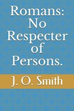 Romans: No Respecter of Persons.