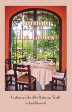 Turning the Tables: Continuing Tales of the Restaurant World