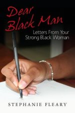 Dear Black Man: Letters From Your Strong Black Woman