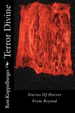 Terror Divine: Stories Of Horror From Beyond