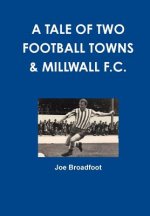 A Tale Of Two Football Towns & Millwall F.C.