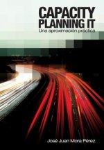 Capacity Planning IT: Una aproximación práctica