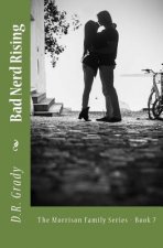 Bad Nerd Rising: The Morrison Family Series - Book 7
