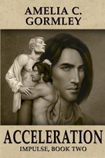 Acceleration: Impulse, Book Two