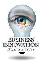 Business Innovation: A Little Book of Big Ideas