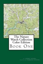 The Nature Watch Collection - Book One: Color Edition