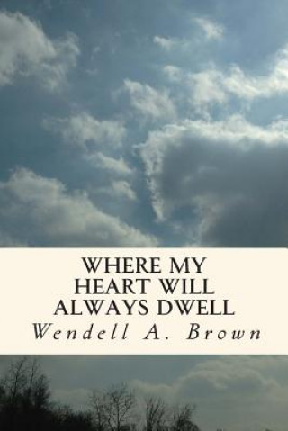 Where My Heart Will Always Dwell
