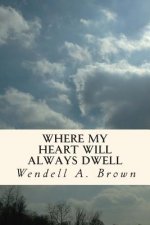Where My Heart Will Always Dwell