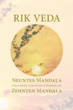 Rik Veda Neuntes und Zehntes Mandala: Im Lichte von Maharishis Vedischer Wissenschaft und Technologie aus dem vedischen Sanskrit neu übersetzt