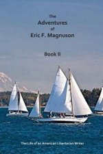Adventures of Eric F. Magnuson Book II