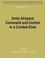 Army Airspace Command and Control in a Combat Zone (FM 3-52)
