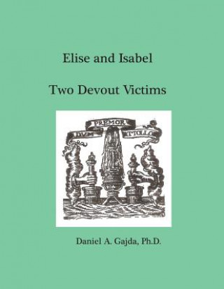 Elise and Isabel, Two Devout Victims
