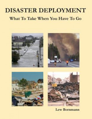 Disaster Deployment: What To Take When You Have To Go