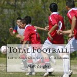 Total Football: Latin American Soccer in Alabama