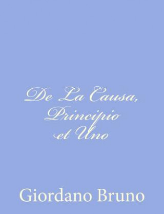 De La Causa, Principio et Uno