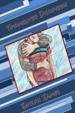 Tormented Discovery: Finding Our Way - Book 2