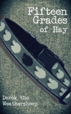 Fifteen Grades of Hay: A novelette of love, lust and sheep