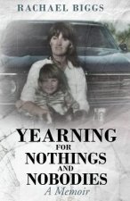 Yearning for Nothings and Nobodies
