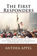 The First Responders: The Untold Story of the New York City Police Department & September 11th, 2001