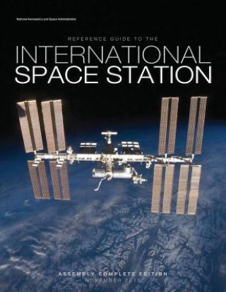 Reference Guide to the International Space Station: Assembly Complete Edition