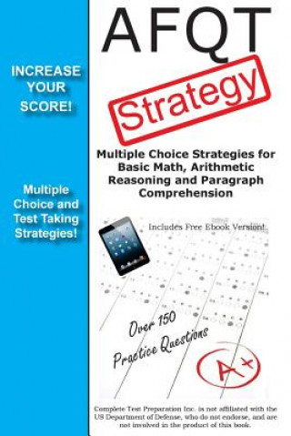 AFQT Strategy: Multiple Choice Strategies for Basic Math, Arithmetic Reasoning and Paragraph Comprehension