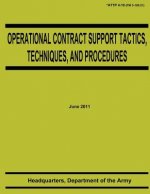 Operational Contract Support Tactics, Techniques, and Procedures (ATTP 4-10)