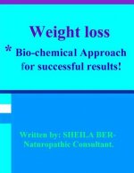 Weight Loss - *bio-Chemical Approach for Successful Results! Sheila Ber.