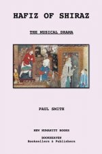 Hafiz of Shiraz: The Musical Drama