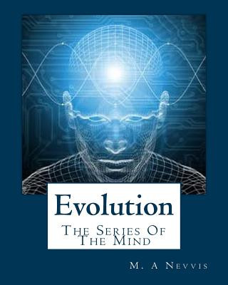 Evolution: The Series Of The Mind