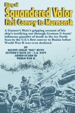 Diary of Squandered Valor: First Convoy to Murmansk