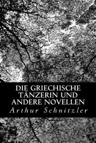 Die griechische Tänzerin und andere Novellen