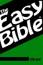 The Easy Bible Volume Three: Days 63-93