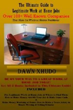 The Ultimate Guide to Legitimate Work at Home Jobs: Over 100+ Well Known Companies