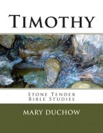 Timothy: Stone Tender Bible Studies New Testament