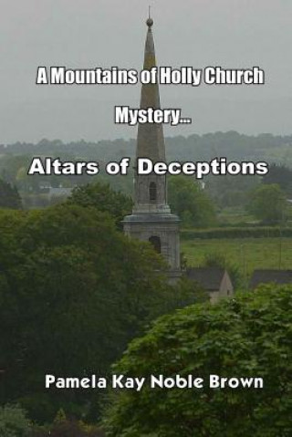 A Mountains of Holly Church Mystery: Altars of Deception