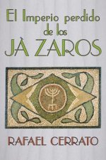 El Imperio perdido de los Jazaros: De Córdoba a Jazaria pasando por Jerusalem