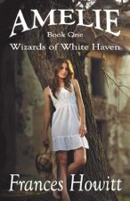 Amelie: Wizards of White Haven