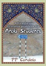A Foundation Grammar Workbook for Arab Students