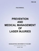 Prevention and Medical Management of Laser Injuries (FM 8-50)