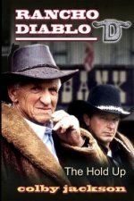 Rancho Diablo: The Hold Up